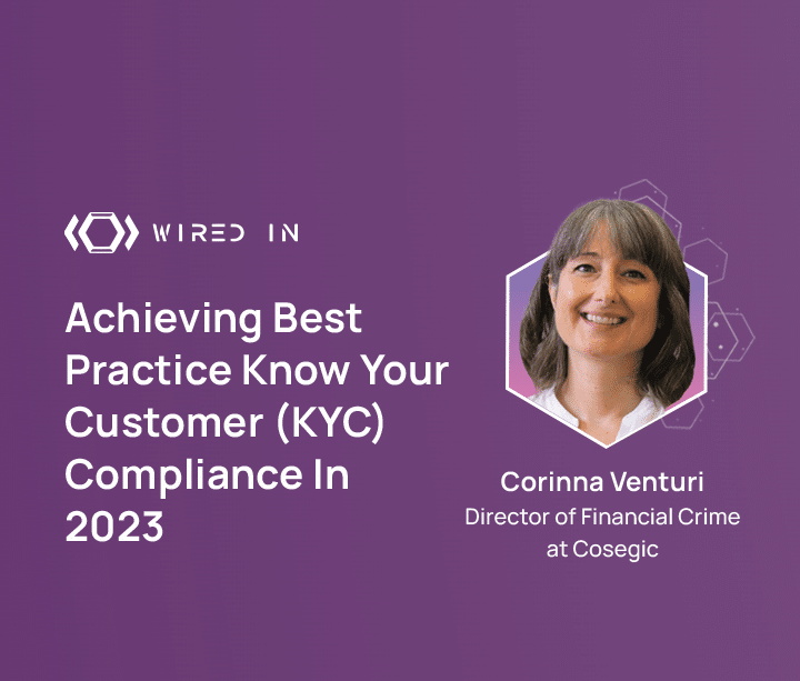 Wired-In: KYC Compliance in 2023 - Corinna Venturi